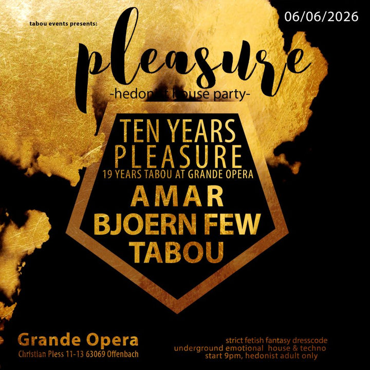 10 Years Pleasure mit Amar und BjoernFew