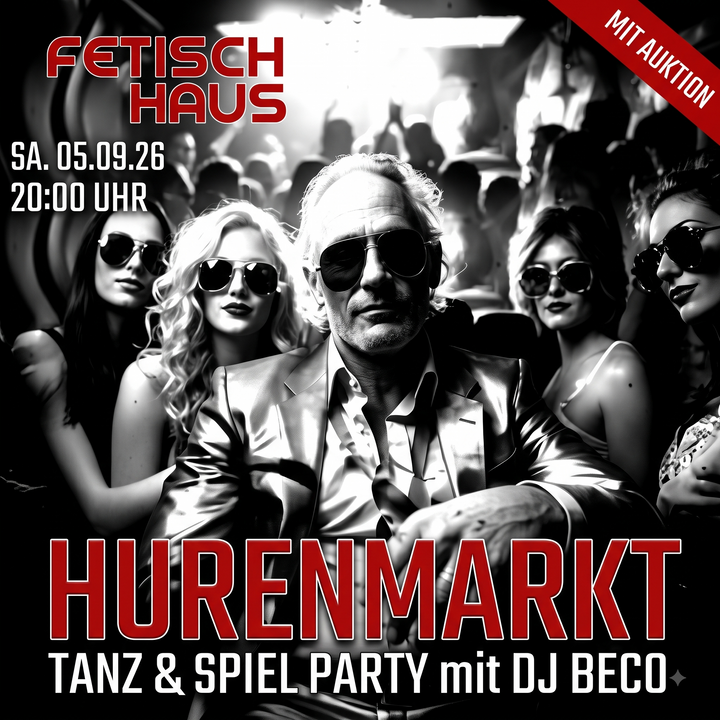 PREMIERE IM FETISCHHAUS: HURENMARKT MIT VERSTEIGERUNG – „THE GAME“